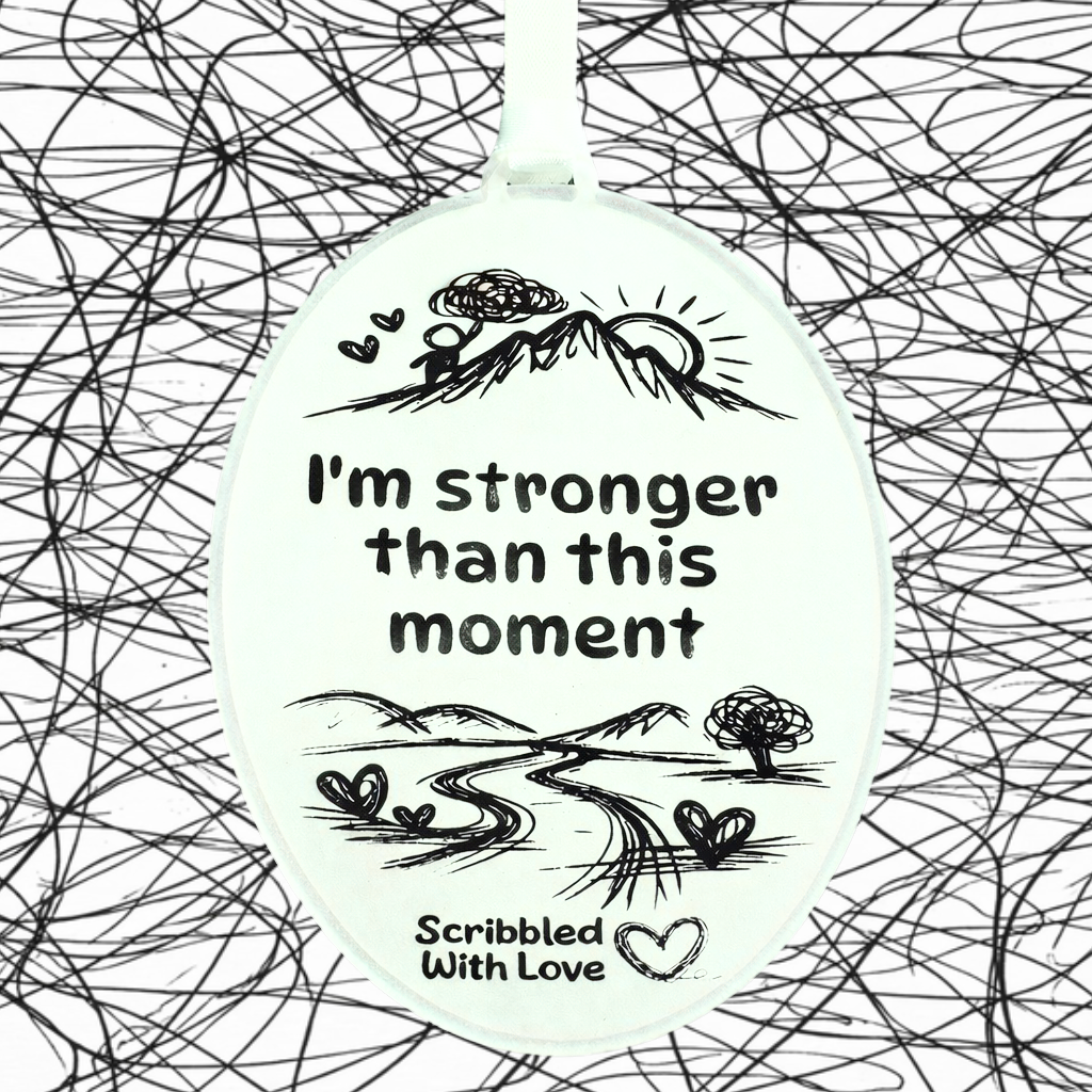 Scribbled with Love Plaque- Stronger than the Moment - Image 2