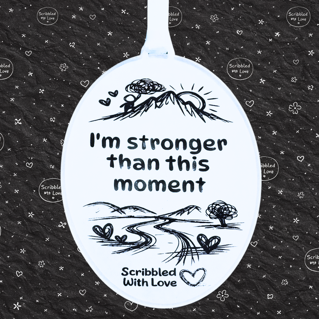 Scribbled with Love Plaque- Stronger than the Moment
