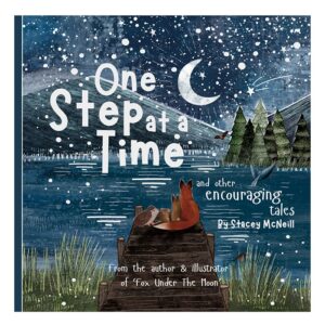 Front cover of One Step At A Time & Other Encouraging Tales by Stacey McNeill, showing a fox and two small animals sitting on a wooden jetty beneath a crescent moon and starry night sky